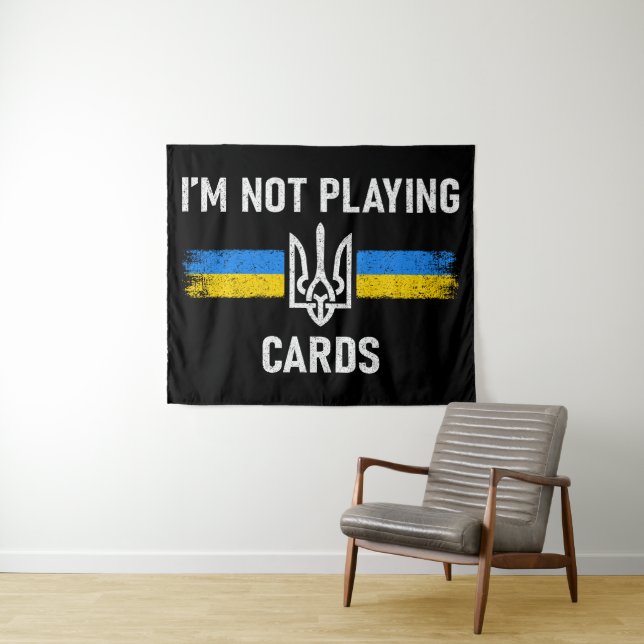 I'm Not Playing Cards - Zelensky Words 2025 Tapestry (In Situ (Horizontal))