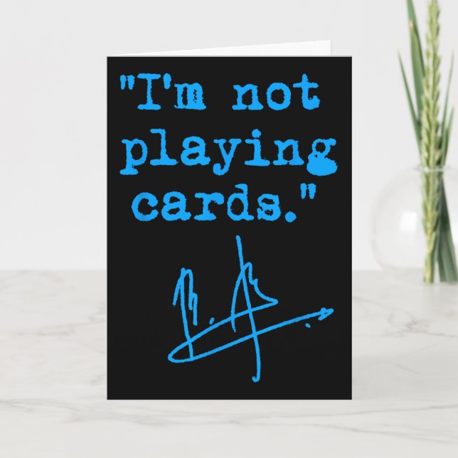 I'm Not Playing Cards - Zelenskyy 1  (Front)