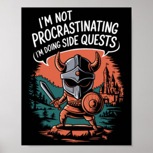 I'm Not Procrastinating Funny Side Quests Gamer 1  Poster