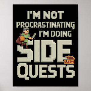 I'm Not Procrastinating Funny Side Quests Gamer 2 Poster
