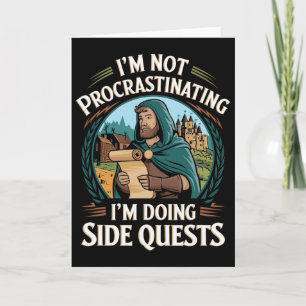 I'm Not Procrastinating Funny Side Quests Gamer  Card