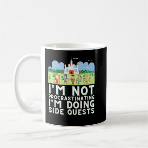 I'm not procrastinating I'm doing Side Quests - Ga Coffee Mug