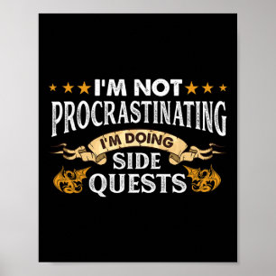I'm Not Procrastinating I'm Doing Side Quests Game Poster