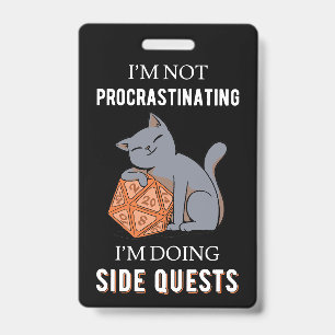 I'm Not Procrastinating I'm Doing Side Quests III Badge
