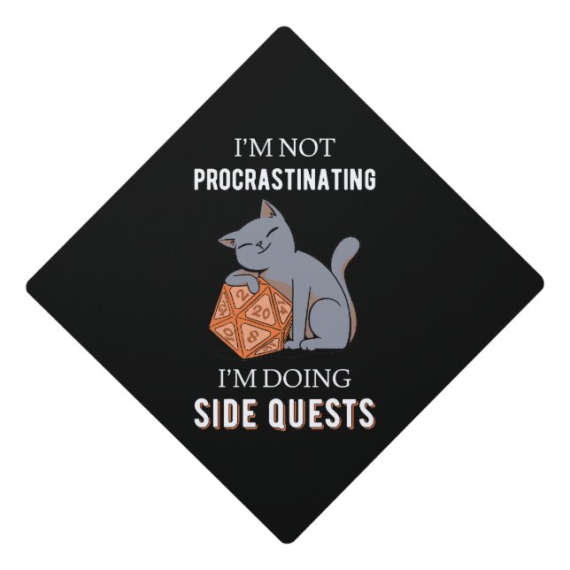 I'm Not Procrastinating I'm Doing Side Quests III Graduation Cap Topper (Front)