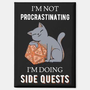 I'm Not Procrastinating I'm Doing Side Quests III Magnet