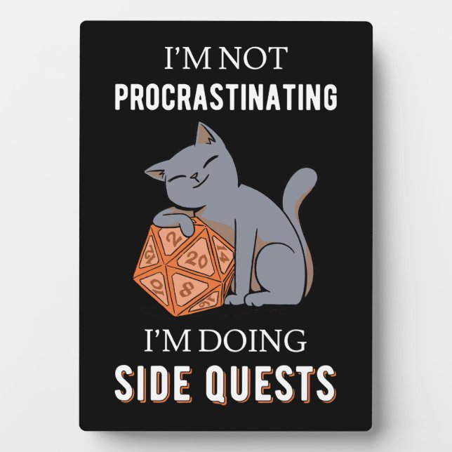 I'm Not Procrastinating I'm Doing Side Quests III Plaque (Front)