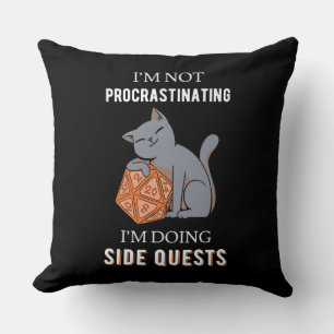 I'm Not Procrastinating I'm Doing Side Quests III Throw Pillow
