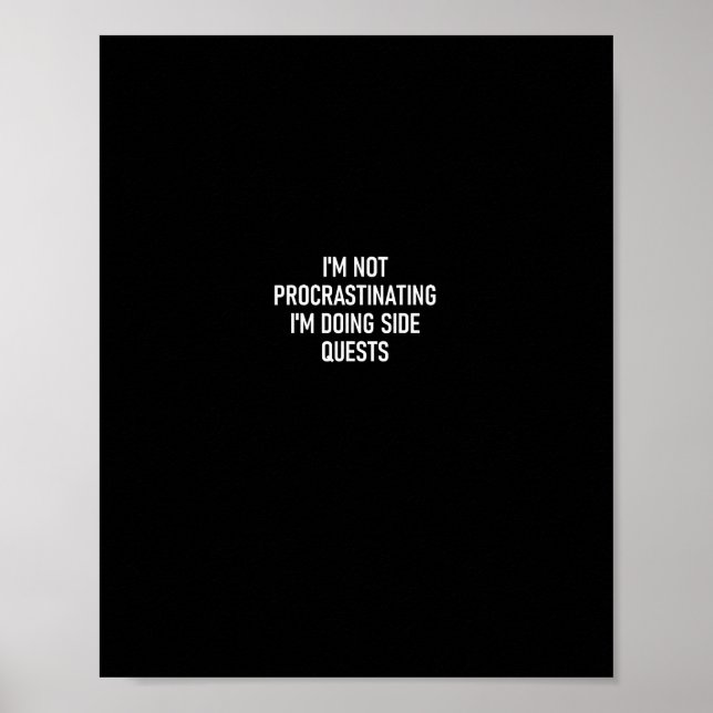 I'm Not Procrastinating I'm Doing Side Quests  Poster (Front)
