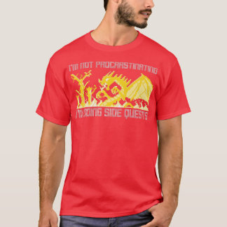 I'm Not Procrastinating I'm Doing Side Quests Ugly T-Shirt