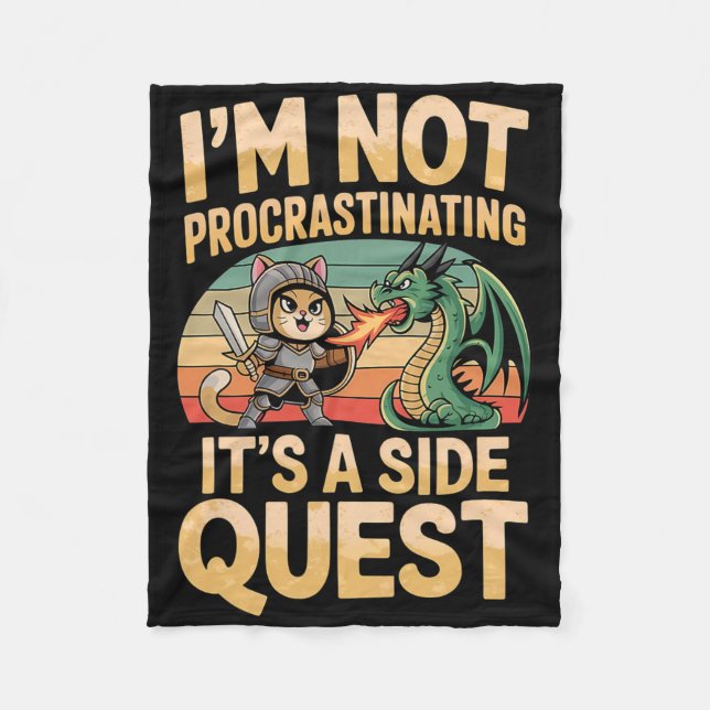 I'm Not Procrastinating It's A Side Quest Fun Rpg  Fleece Blanket (Front)