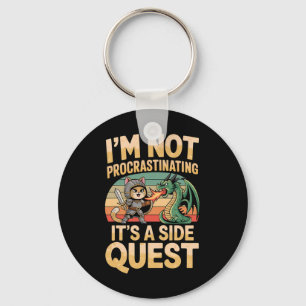I'm Not Procrastinating It's A Side Quest Fun Rpg Keychain