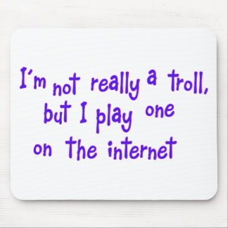 I'm not really a troll mouse pad