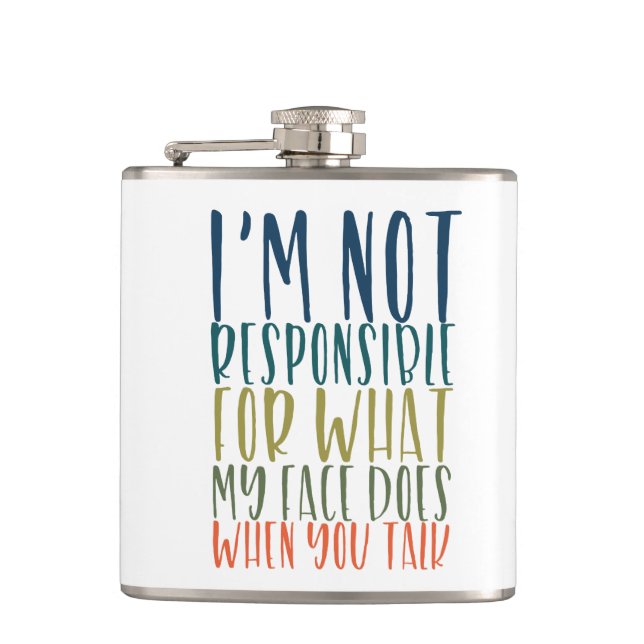 I'm Not Responsible Funny Hip Flask (Front)
