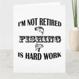 I'm Not Retired Card