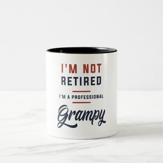 I'm Not Retired I'm a Professional Grampy Design Two-Tone Coffee Mug (Center)