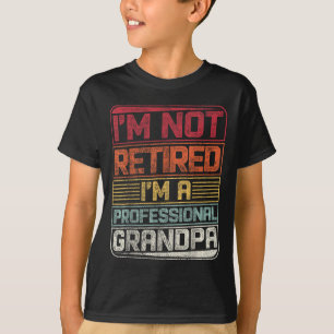 I'm Not Retired I'm A Professional Grandad Funny S T-Shirt