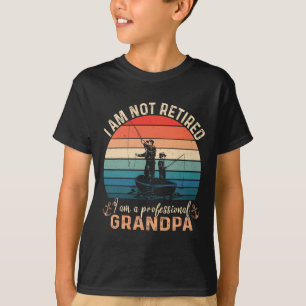 Im Not Retired Im A Professional Grandpa Fathers D T-Shirt
