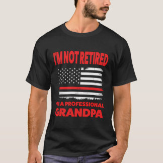 I'M Not Retired I'M A Professional Grandpa Fireman T-Shirt