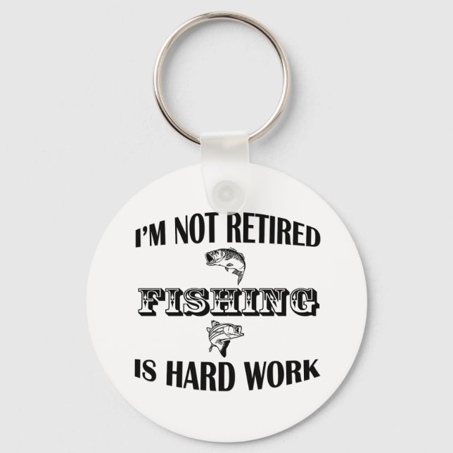 I'm Not Retired Keychain (Front)