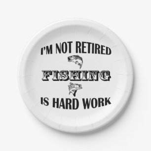 I'm Not Retired Paper Plate