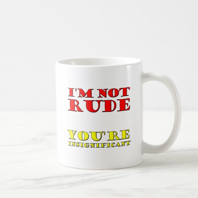 I'm Not Rude Funny Mug (Right)