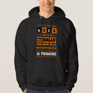 I'm Not Rude I Just Have The Balls To Say Hoodie