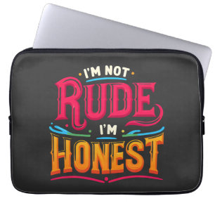 I'm Not Rude I'm Honest - Funny Sarcastic Quote Laptop Sleeve