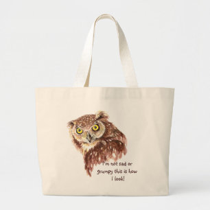 I'm not sad or grumpy this is how I look Owl Large Tote Bag