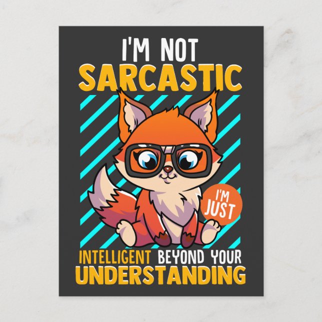 I'm Not Sarcastic I'm just Intelligent Postcard (Front)