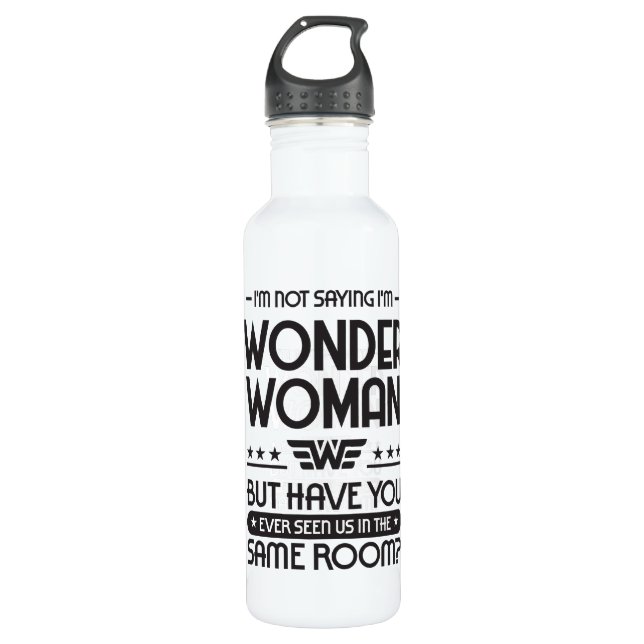 I'm not saying I'm WW 710 Ml Water Bottle (Front)