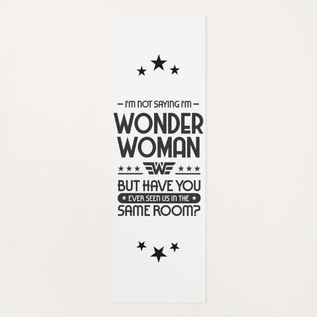I'm not saying I'm WW Yoga Mat (Front)