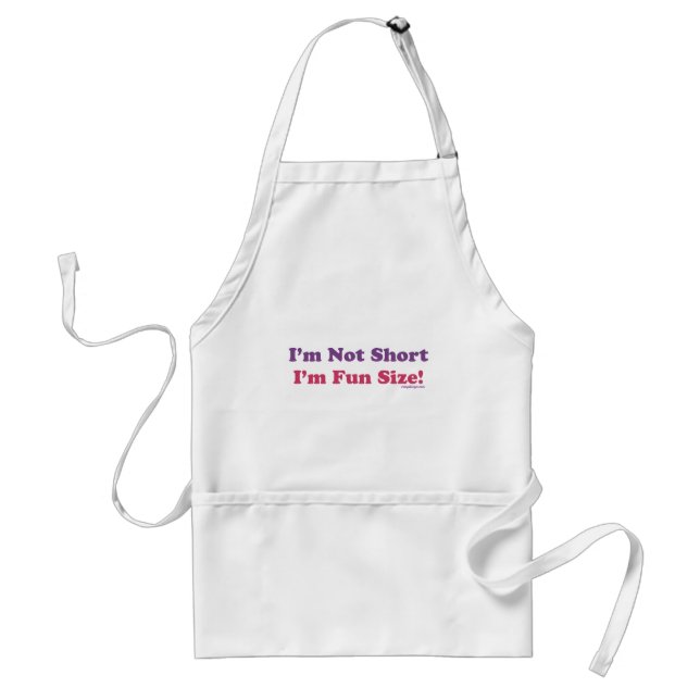 I'm Not Short, I'm Fun Size! Standard Apron (Front)