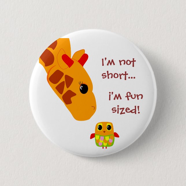 Im not short , Im fun sized 2 Inch Round Button (Front)