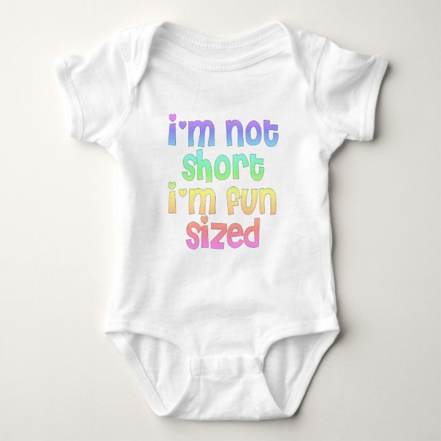 Im not short Im fun sized Baby Bodysuit (Front)
