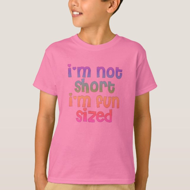 I'm not short I'm fun sized Girls basic t-shirt (Front)