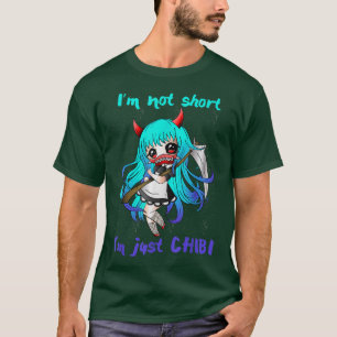 I'm Not Short I'm Just Chibi Cute Little Girl Anim T-Shirt