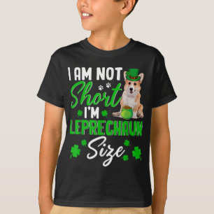 I'm Not Short I'm Leprechaun Size Cute Corgi Dog L T-Shirt