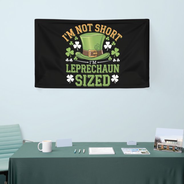 I'm Not Short I'm Leprechaun Size for St Patricks  Banner (Tradeshow)