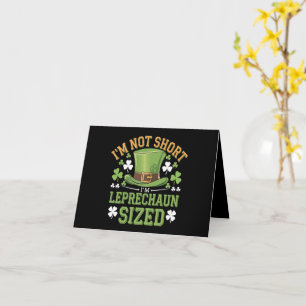 I'm Not Short I'm Leprechaun Size for St Patricks Card