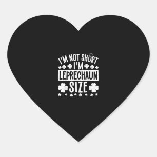 I'm Not Short I'm Leprechaun Size St. Patricks Day Heart Sticker