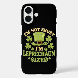 I'm Not Short I'm Leprechaun Sized St Patrick's iPhone 16 Case
