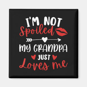 I'm Not Siled My Grandpa Loves Me Family Reunion M Magnet