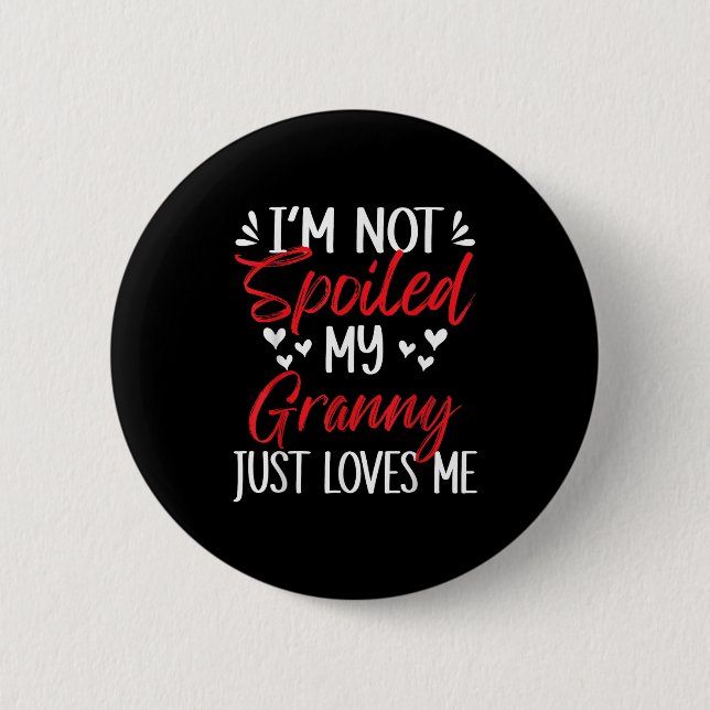 I'm Not Siled My Granny Loves Me Funny Child Famil 2 Inch Round Button (Front)