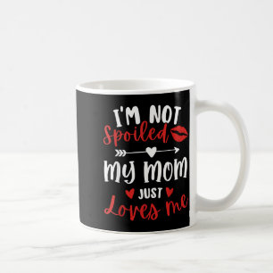 I'm Not Siled My Mom Loves Me Daughter Son Family  Coffee Mug