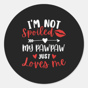 I'm Not Siled My Pawpaw Loves Me Family Reunion Ma Classic Round Sticker