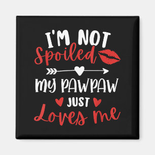 I'm Not Siled My Pawpaw Loves Me Family Reunion Ma Magnet