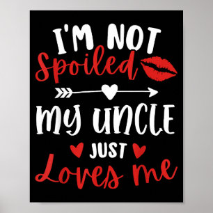 I'm Not Siled My Uncle Loves Me Nephew Niece Match Poster