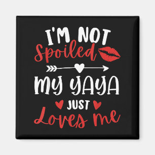 I'm Not Siled My Yaya Loves Me Family Reunion Matc Magnet