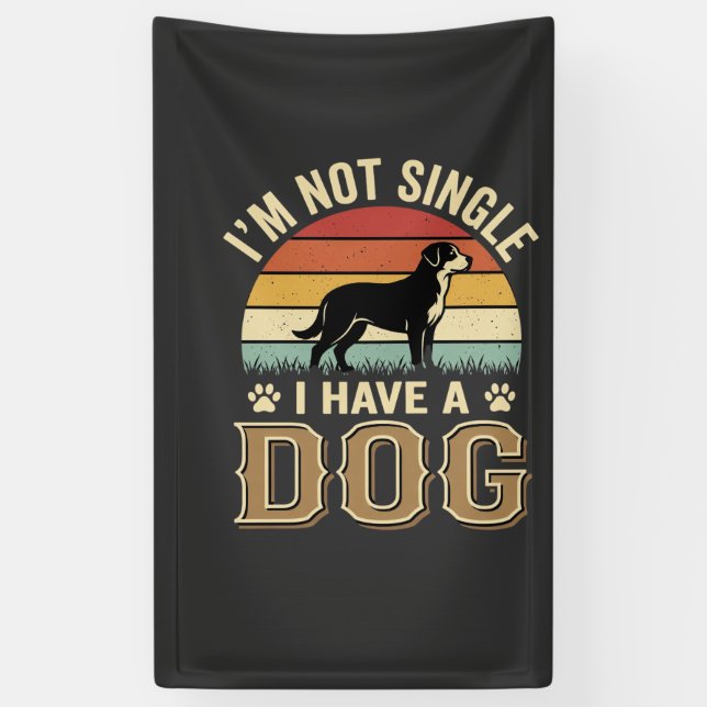 Im Not Single Dog Lover Vintage Banner (Vertical)